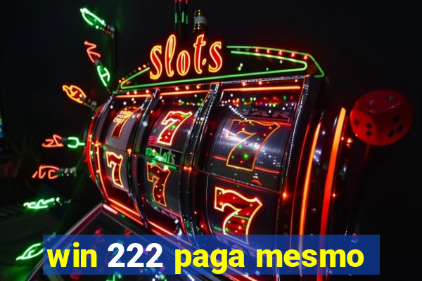 win 222 paga mesmo